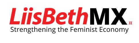 LiisBethMX logo type with Strengthening the Feminist Economy below it
